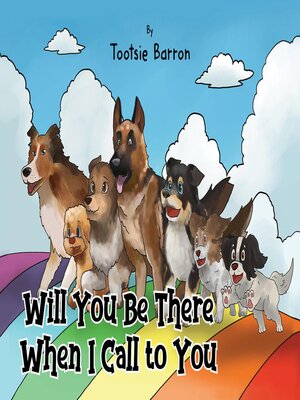 cover image of Will You Be There When I Call to You